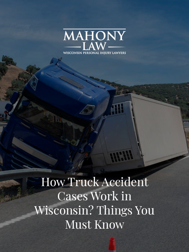 How Truck Accident Cases Work in Wisconsin Things You Must Know cover image